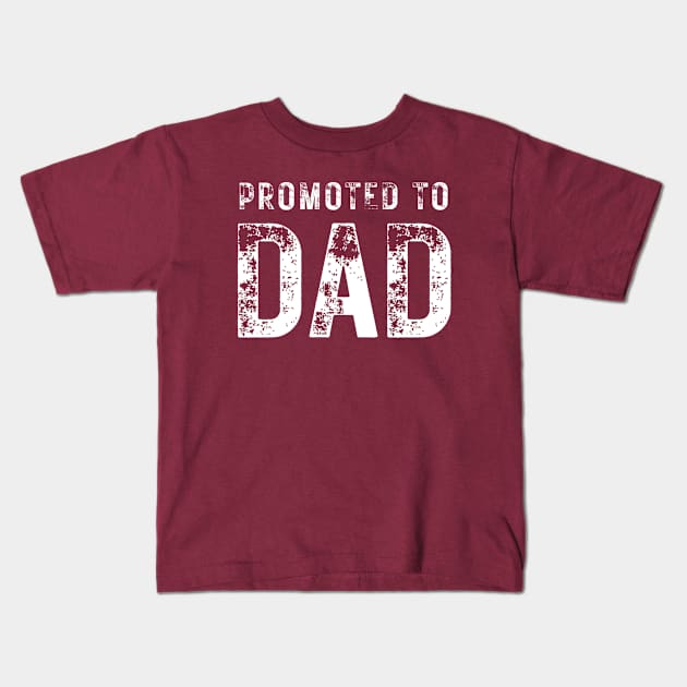 Promoted To Dad Kids T-Shirt by RefinedApparelLTD